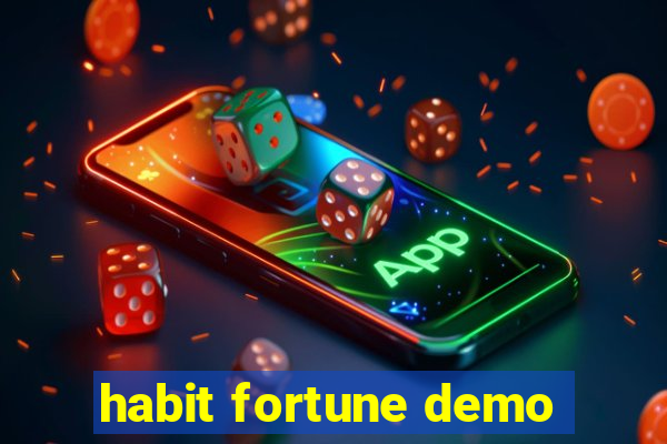 habit fortune demo
